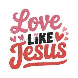 Love Like Jesus Embroidery