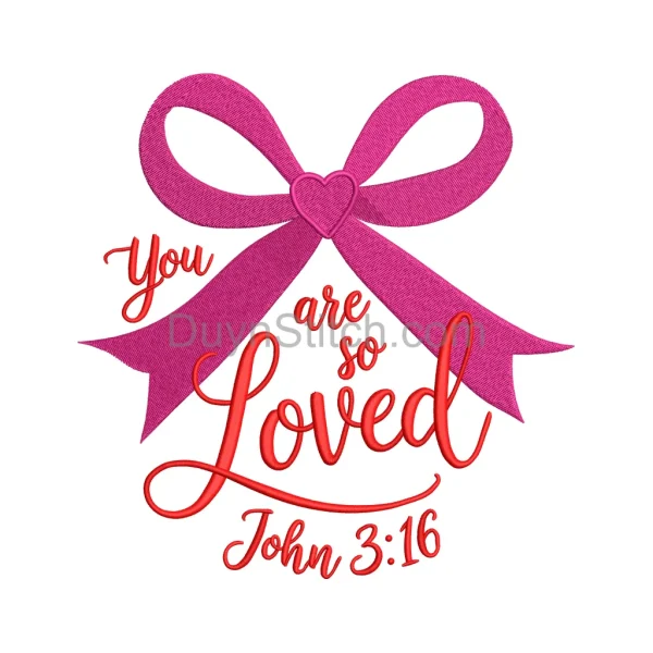 You Are So Loved Embroidery Design