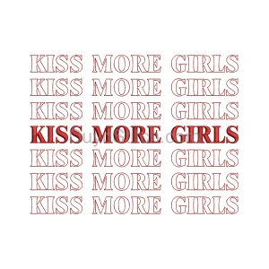 Kiss More Girls Embroidery