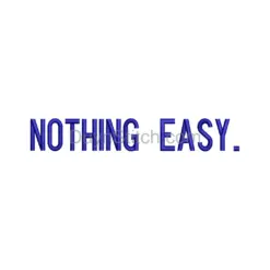 Nothing Easy Embroidery Design