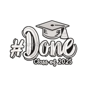 Done Class of 2025 Graduation Embroidery Design with Cap