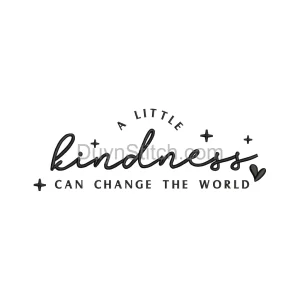 Kindness Changes Everything Embroidery
