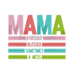Stressed Blessed Mama Embroidery Design