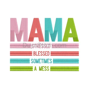 Stressed Blessed Mama Embroidery Design