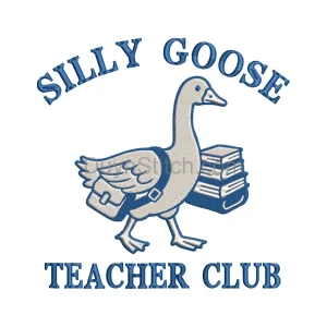 Silly Goose Teacher Embroidery