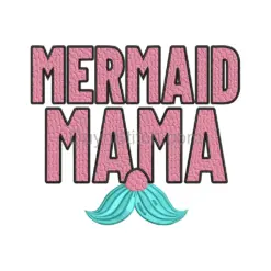 Mermaid Mama Embroidery Design