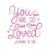 You Are So Loved Embroidery