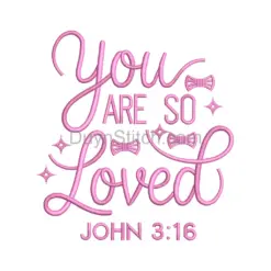 You Are So Loved Embroidery