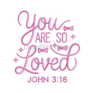 You Are So Loved Embroidery