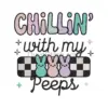 Chillin’ with My Peeps Embroidery