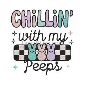 Chillin' with My Peeps Embroidery