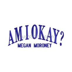 “Am I Okay?” Embroidery Design