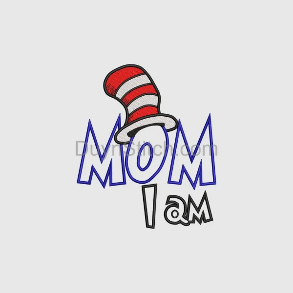 Mom I Am Hat Embroidery