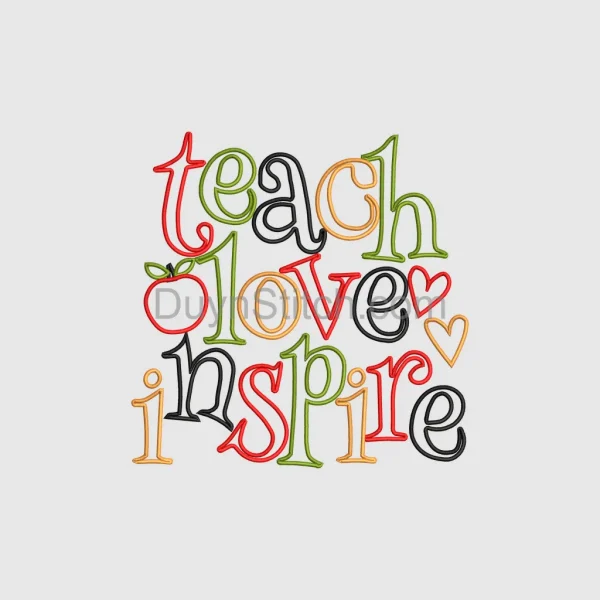 Teach Love Inspire  Embroidery