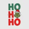 Grinch Holiday Ho Ho Embroidery