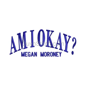 "Am I Okay?" Embroidery Design